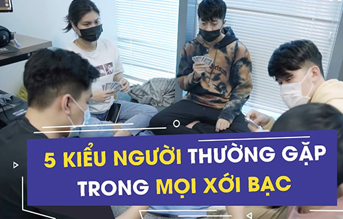 5 kiểu người thường gặp trong mỗi xới bạc